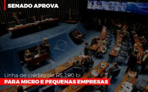 Senado Aprova Linha De Crédito De R$190 Bi Para Micro E Pequenas Empresas Notícias E Artigos Contábeis Notícias E Artigos Contábeis - Ressul Contabilidade e Assessoria | Contabilidade em São Paulo