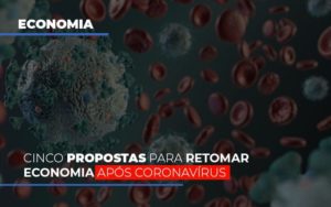 Cinco Propostas Para Retomar Economia Apos Coronavirus Notícias E Artigos Contábeis Notícias E Artigos Contábeis - Ressul Contabilidade e Assessoria | Contabilidade em São Paulo
