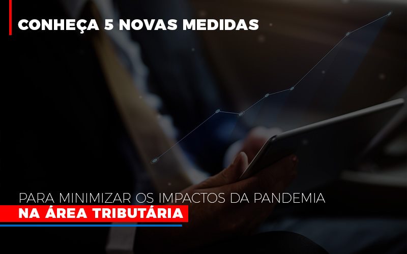 Medidas Para Minimizar Os Impactos Da Pandemia Na Area Tributaria Notícias E Artigos Contábeis Notícias E Artigos Contábeis - Ressul Contabilidade e Assessoria | Contabilidade em São Paulo