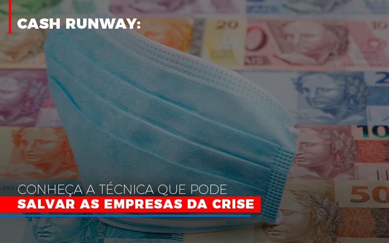 Cash Runway Conheca A Tecnica Que Pode Salvar As Empresas Da Crise Notícias E Artigos Contábeis Notícias E Artigos Contábeis - Ressul Contabilidade e Assessoria | Contabilidade em São Paulo