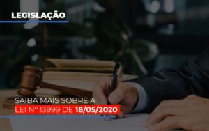 Lei N 13999 De 18 05 2020 Notícias E Artigos Contábeis Notícias E Artigos Contábeis - Ressul Contabilidade e Assessoria | Contabilidade em São Paulo